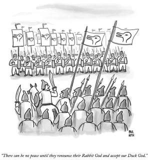 Quelle: New Yorker. There can be no peace before they renounce their Rabbit God and accept our Duck God
